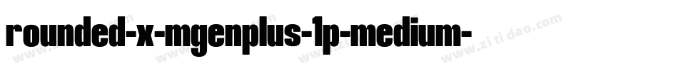 rounded-x-mgenplus-1p-medium字体转换