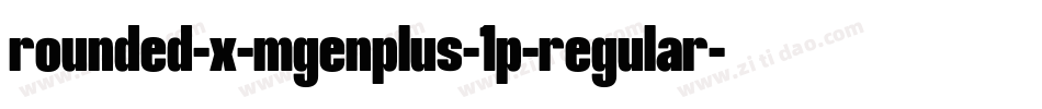 rounded-x-mgenplus-1p-regular字体转换
