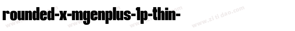 rounded-x-mgenplus-1p-thin字体转换