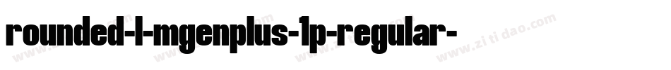 rounded-l-mgenplus-1p-regular字体转换