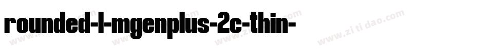 rounded-l-mgenplus-2c-thin字体转换 rounded-l-mgenplus-2c-thin字体转换
