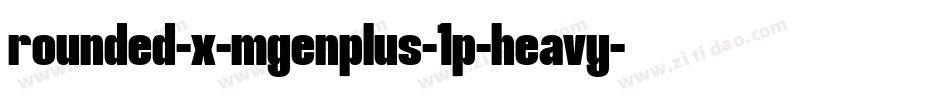 rounded-x-mgenplus-1p-heavy字体转换