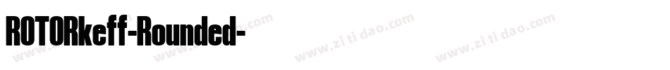 ROTORkeff-Rounded字体转换
