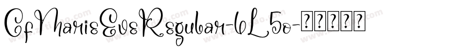 CfMarieEveRegular-6L5o字体转换