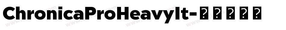 ChronicaProHeavyIt字体转换 ChronicaProHeavyIt字体转换