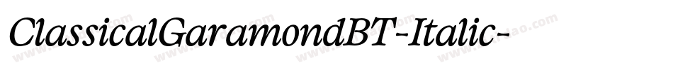ClassicalGaramondBT-Italic字体转换