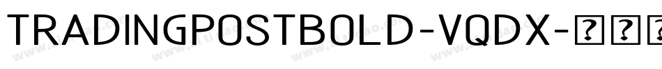 TradingPostBold-VqDx字体转换 TradingPostBold-VqDx字体转换