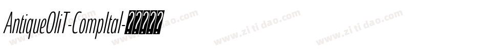 AntiqueOliT-CompItal字体转换