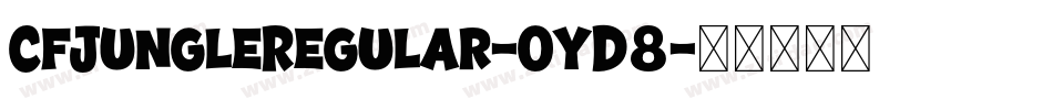 CfJungleRegular-OyD8字体转换
