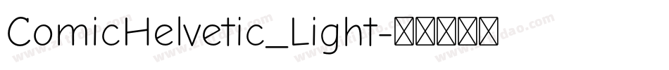 ComicHelvetic_Light字体转换 ComicHelvetic_Light字体转换