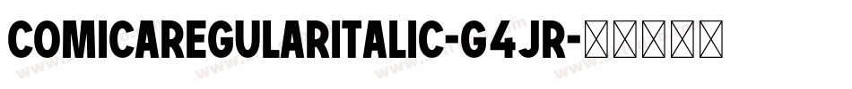 ComicaRegularItalic-g4JR字体转换