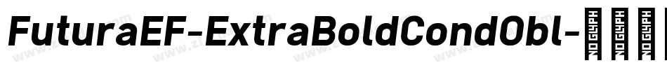 FuturaEF-ExtraBoldCondObl字体转换