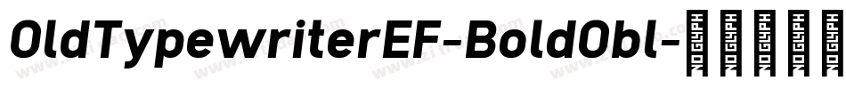 OldTypewriterEF-BoldObl字体转换