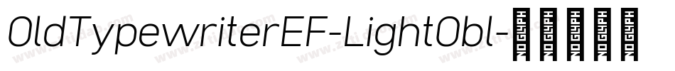 OldTypewriterEF-LightObl字体转换