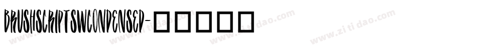 BrushScriptSWCondensed字体转换