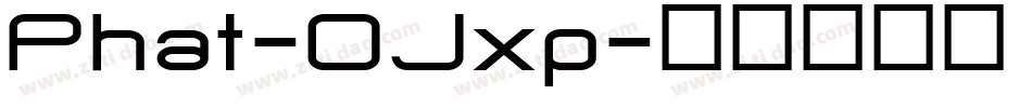 Phat-OJxp字体转换