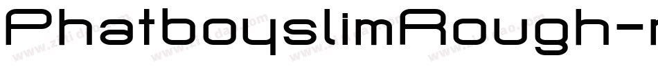PhatboyslimRough-nYy0字体转换