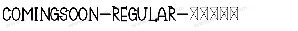 ComingSoon-Regular字体转换