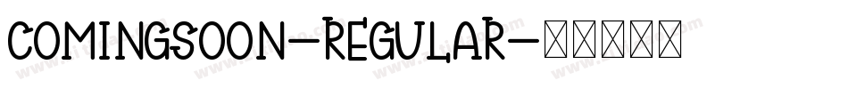 ComingSoon-Regular字体转换
