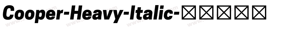 Cooper-Heavy-Italic字体转换