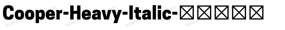 Cooper-Heavy-Italic字体转换