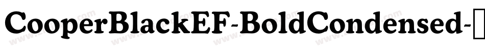 CooperBlackEF-BoldCondensed字体转换 CooperBlackEF-BoldCondensed字体转换