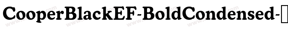 CooperBlackEF-BoldCondensed字体转换 CooperBlackEF-BoldCondensed字体转换