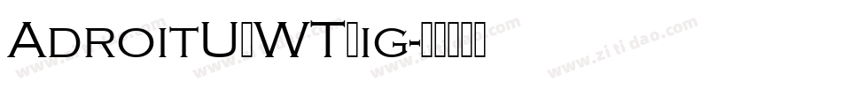 AdroitURWTLig字体转换