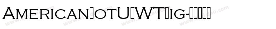 AmericanGotURWTLig字体转换
