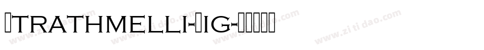 Strathmelli-Lig字体转换