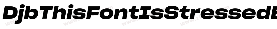 DjbThisFontIsStressedBold-OPdA字体转换