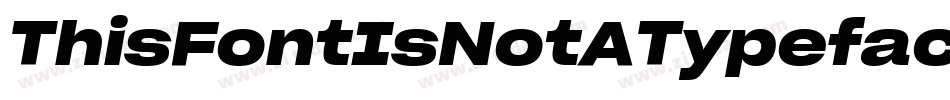 ThisFontIsNotATypeface-2KKd字体转换