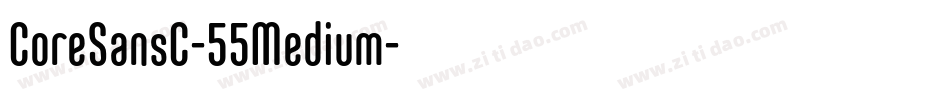 CoreSansC-55Medium字体转换 CoreSansC-55Medium字体转换