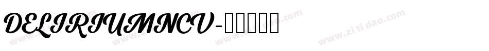 DELIRIUMNCV字体转换