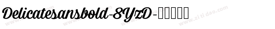 Delicatesansbold-8YzD字体转换