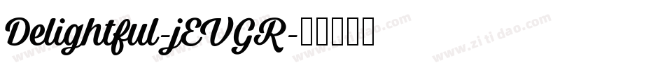 Delightful-jEVGR字体转换
