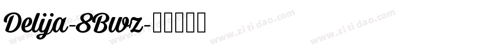 Delija-8Bwz字体转换