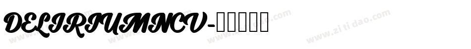 DELIRIUMNCV字体转换