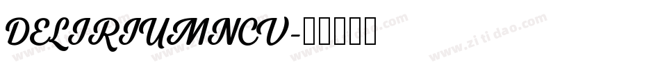DELIRIUMNCV字体转换