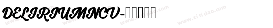 DELIRIUMNCV字体转换