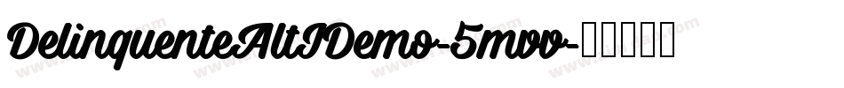 DelinquenteAltIDemo-5mvv字体转换