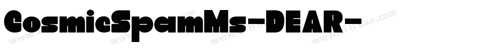 CosmicSpamMs-DEAR字体转换