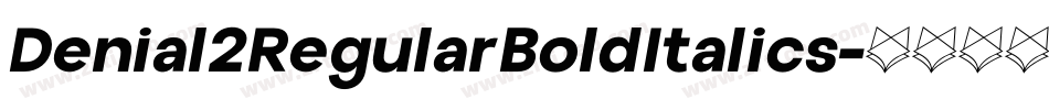 Denial2RegularBoldItalics字体转换