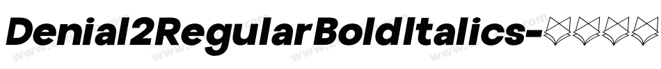 Denial2RegularBoldItalics字体转换