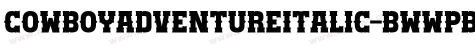 CowboyAdventureItalic-BWWpB字体转换
