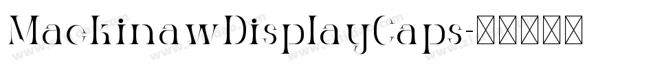MackinawDisplayCaps字体转换 MackinawDisplayCaps字体转换