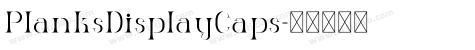 PlanksDisplayCaps字体转换