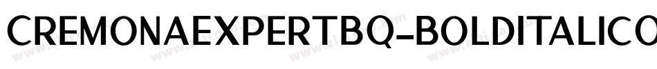 CremonaExpertBQ-BoldItalicOsF字体转换 CremonaExpertBQ-BoldItalicOsF字体转换