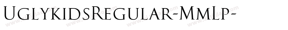 UglykidsRegular-MmLp字体转换