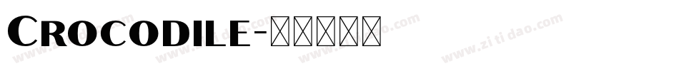 Crocodile字体转换